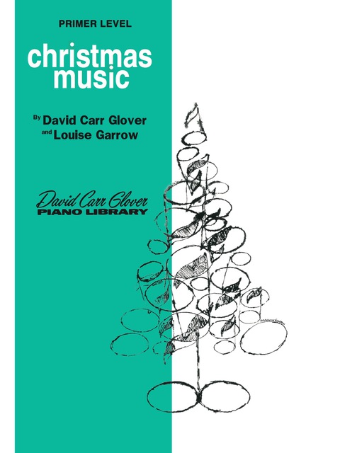 Cover image for book Christmas Music, Primer: From the David Carr Glover Piano Library