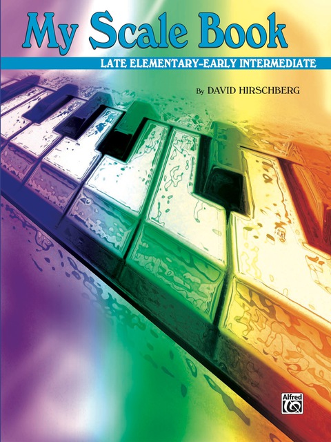 Cover image for book My Scale Book: For Late Elementary to Early Intermediate Piano