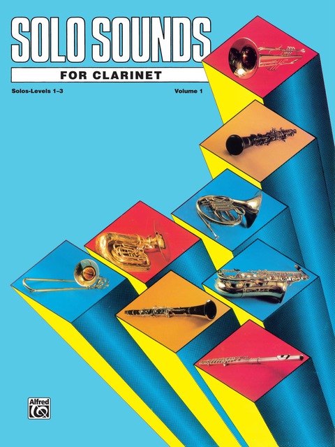 Cover image for book Solo Sounds for Clarinet, Levels 1-3: Clarinet Part