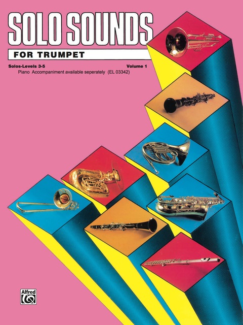 Cover image for book Solo Sounds for Trumpet, Volume 1, Levels 3-5: Trumpet Part