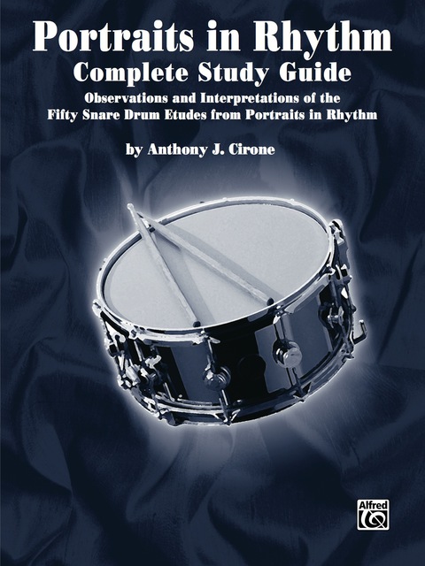 Cover image for book Portraits in Rhythm: Complete Study Guide: Observations and Interpretations of the Fifty Snare Drum Etudes from "Portraits in Rhythm"