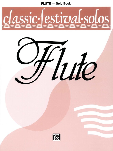 Cover image for book Classic Festival Solos - C Flute, Volume 1: C Flute Part