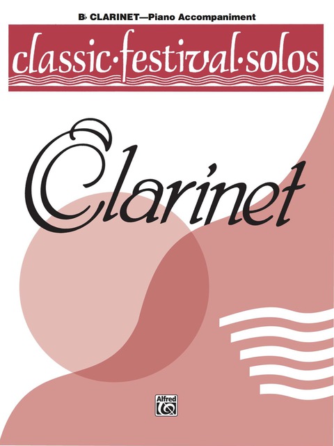 Cover image for book Classic Festival Solos - B-flat Clarinet, Volume 1: Piano Accompaniment