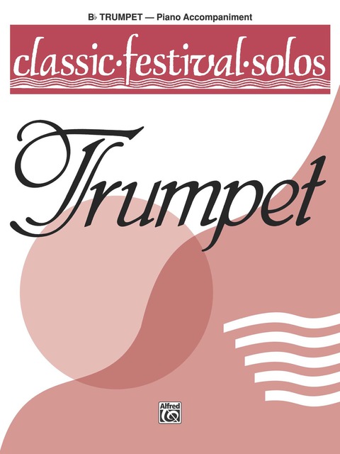 Cover image for book Classic Festival Solos - B-flat Trumpet, Volume 1: Piano Accompaniment