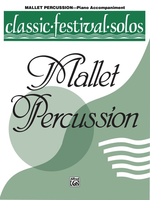 Cover image for book Classic Festival Solos - Mallet Percussion, Volume 1: Piano Accompaniment