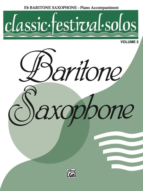 Cover image for book Classic Festival Solos - E-flat Baritone Saxophone, Volume 2: Piano Accompaniment