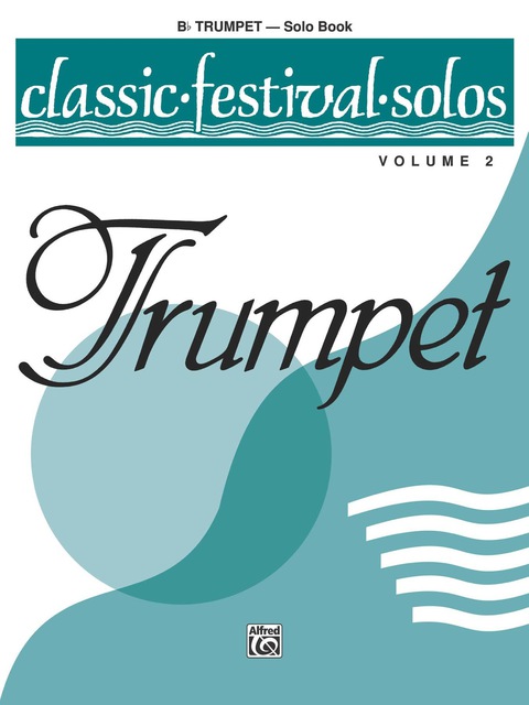 Cover image for book Classic Festival Solos - B-flat Trumpet, Volume 2: B-flat Trumpet Part
