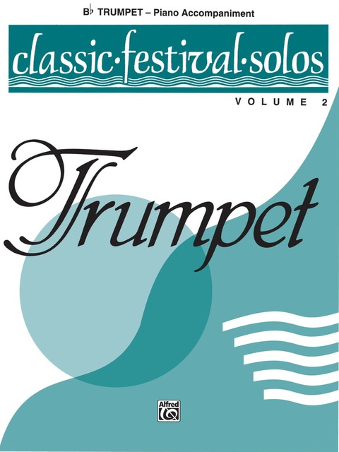 Cover image for book Classic Festival Solos - B-flat Trumpet, Volume 2: Piano Accompaniment