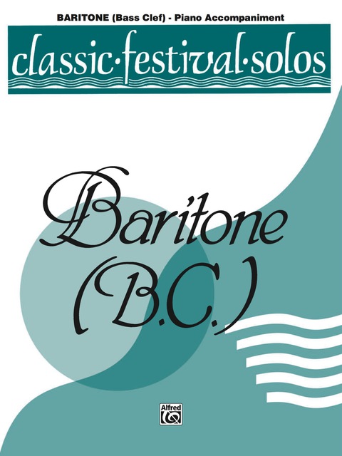 Cover image for book Classic Festival Solos - Baritone B.C., Volume II: Piano Accompaniment