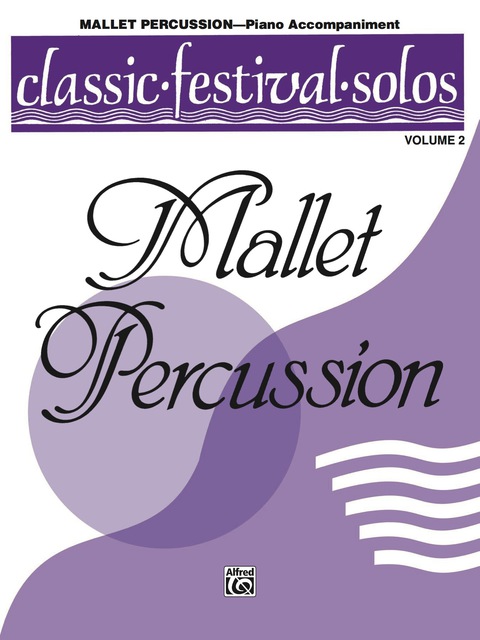 Cover image for book Classic Festival Solos - Mallet Percussion, Volume 2: Piano Accompaniment