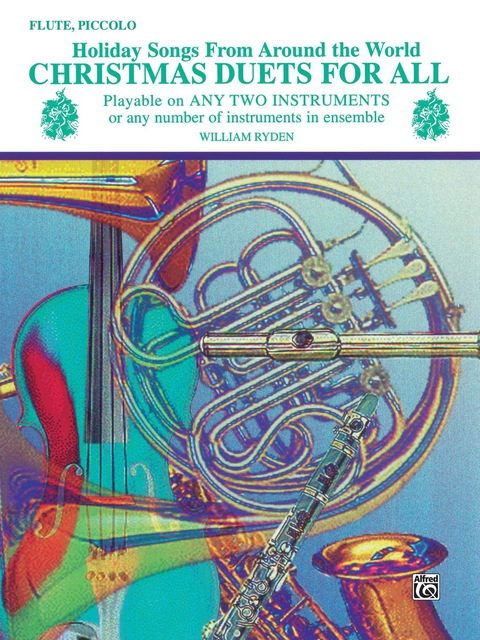 Cover image for book Christmas Duets for All: Holiday Songs for Flute or Piccolo from Around the World