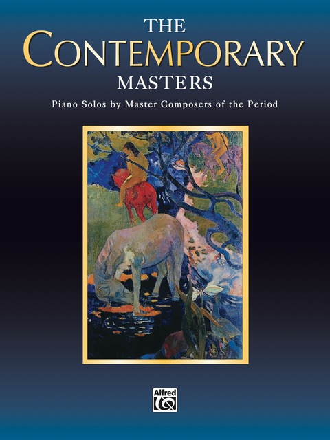 Cover image for book Piano Masters Series: The Contemporary Masters: Late Intermediate Piano Solos by Master Composers of the Period