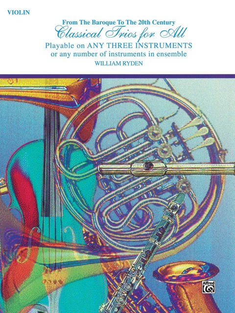 Cover image for book Classical Trios for All: For Violin from the Baroque to the 20th Century