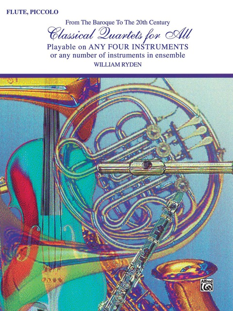 Cover image for book Classical Quartets for All: For Flute or Piccolo from the Baroque to the 20th Century