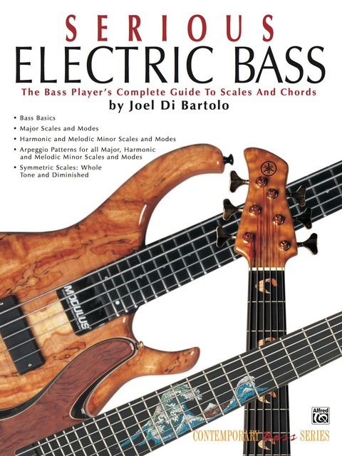 Cover image for book Serious Electric Bass: The Bass Player's Complete Guide to Scales and Chords