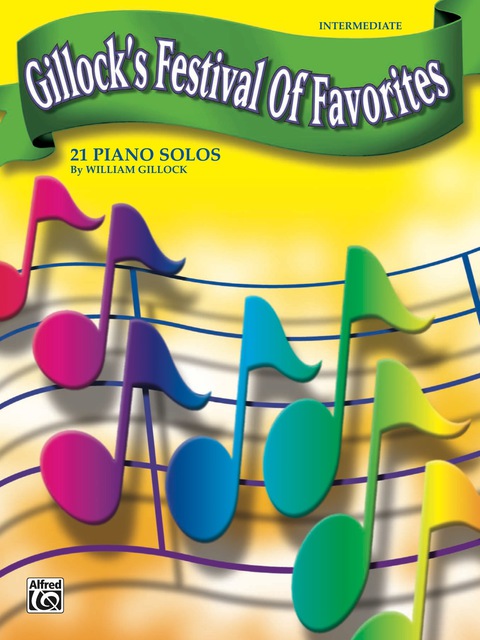 Cover image for book Gillock's Festival of Favorites: 21 Intermediate Piano Solos