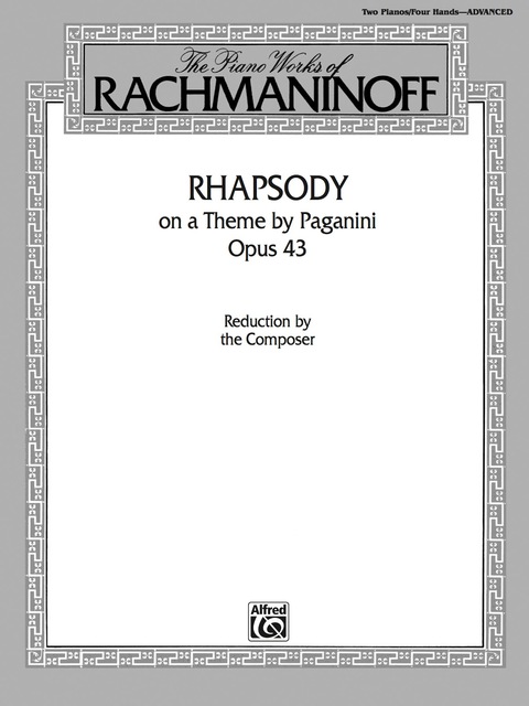 Cover image for book The Piano Works of Rachmaninoff - Rhapsody on a Theme by Paganini, Op. 43: Advanced Piano Duo Reduction by the Composer