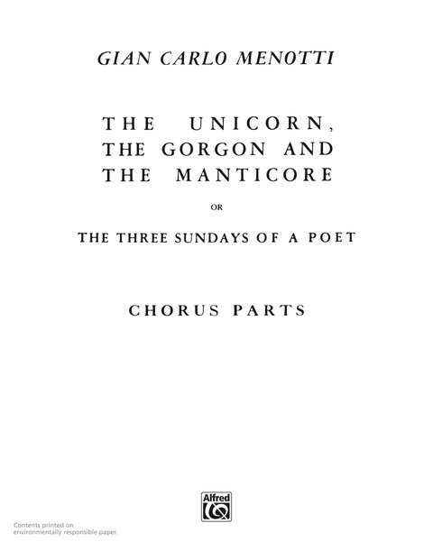 Cover image for book The Unicorn, the Gorgon and the Manticore (Three Sundays of a Poet): SATB Choral Parts from the Vocal (Opera) Score