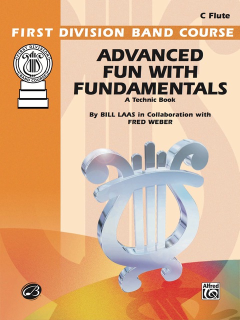 Cover image for book Advanced Fun with Fundamentals for Flute: A Technic Book for the Development of an Outstanding Band Program