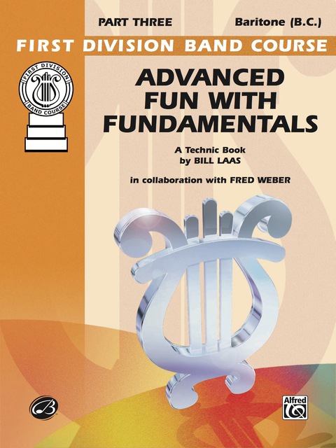 Cover image for book Advanced Fun with Fundamentals for Baritone (B.C.): A Technic Book for the Development of an Outstanding Band Program