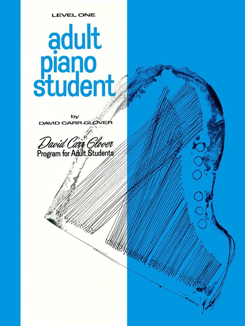 Cover image for book Adult Piano Student, Level 1: From the David Clarr Glover Adult Library
