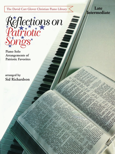 Cover image for book Reflections on Patriotic Songs: Piano Solo Arrangements of Patriotic Favorites