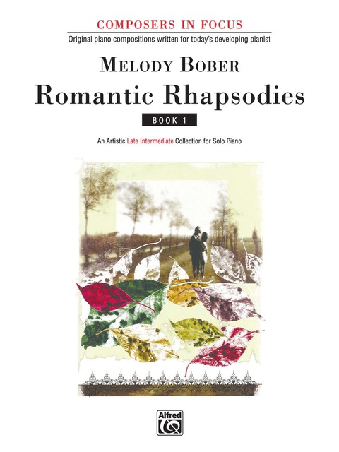 Cover image for book Romantic Rhapsodies, Book 1: An Artistic Late Intermediate Collection for Solo Piano