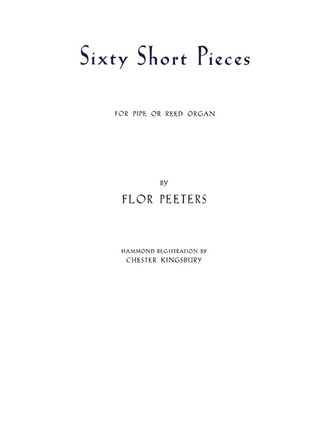 Cover image for book Sixty Short Pieces: Organ Collection