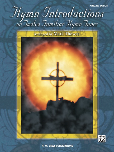 Cover image for book Hymn Introductions on Twelve Familiar Hymn Tunes: Intermediate Organ Collection
