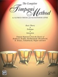 The Complete Timpani Method: Basic Theory * Technique * Intonation * Timpani Repertoire from the Classics - Alfred Friese