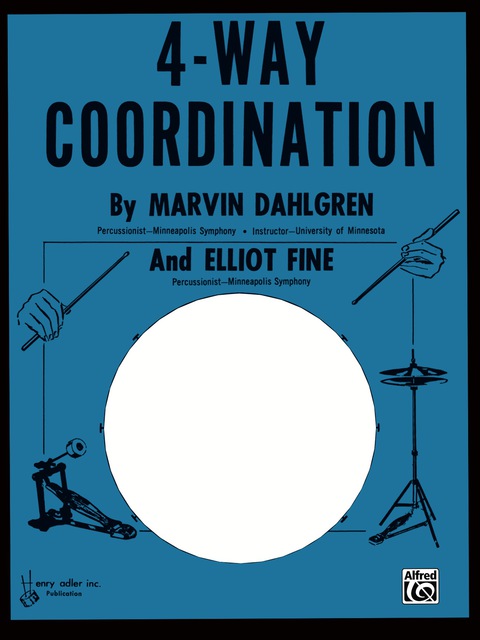 Cover image for book 4-Way Coordination: A Method Book for the Development of Complete Independence on the Drum Set