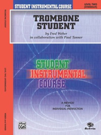 Cover image: Student Instrumental Course: Trombone Student, Level 2 1st edition 9780757993848