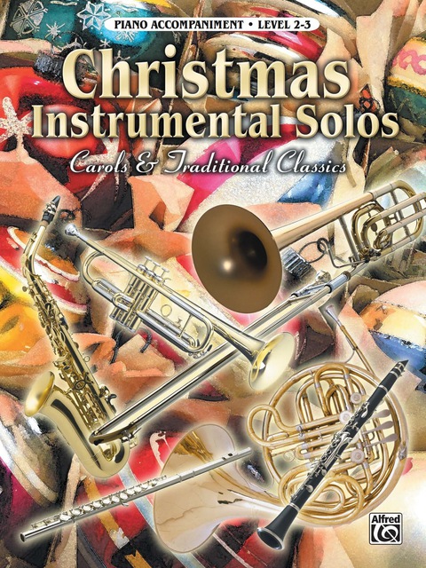 Cover image for book Christmas Instrumental Solos: Carols & Traditional Classics: Piano Accompaniment