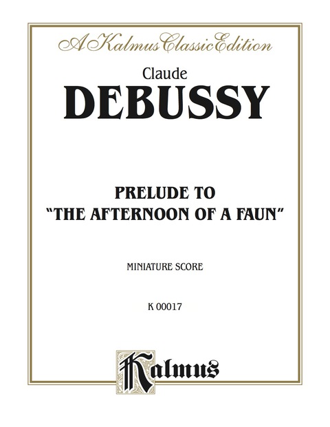 Cover image for book The Afternoon of a Faun - Prelude: Full Orchestra (Miniature Score)