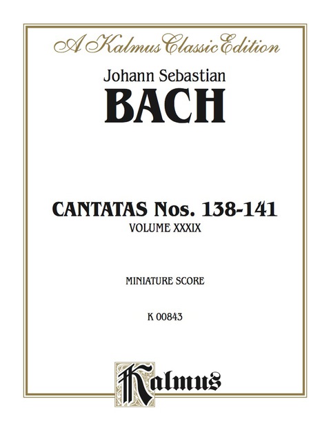 Cover image for book Cantatas No. 138-141, Volume XXXIX: Chorus/Choir Worship Collection (Miniature Score)