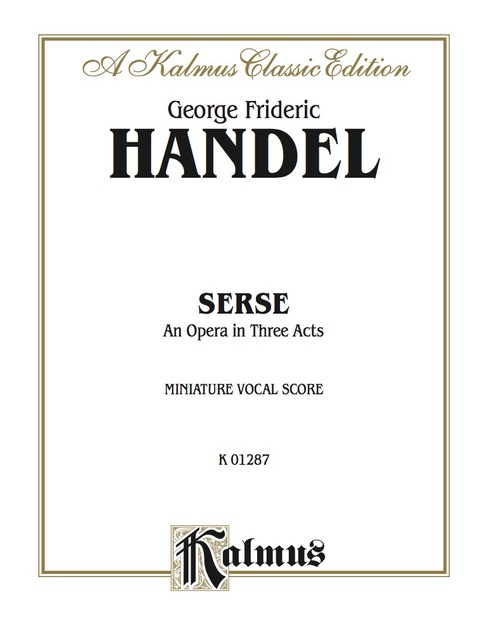 Cover image for book Serse (1738), An Opera in Three Acts: Vocal (Opera) Score (Miniature Score)