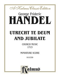 Cover image: Utrecht Te Deum and Jubilate (1713) (Church Music): Miniature Score 1st edition 9780757936869