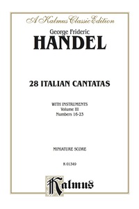 Cover image: 28 Italian Cantatas with Instruments, Volume III, Nos. 16-23 (Various Voices): Vocal Collection (Miniature Score) 1st edition 9780769254364