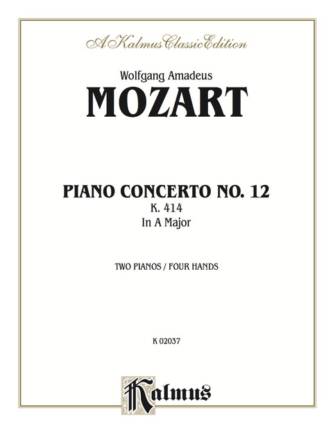 Cover image for book Piano Concerto No. 12 in A Major, K. 414: Piano Duo (2 Pianos, 4 Hands)