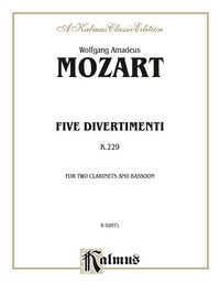 Cover image: Five Divertimenti, K. 229: For Woodwind Trio 1st edition 9780769277844