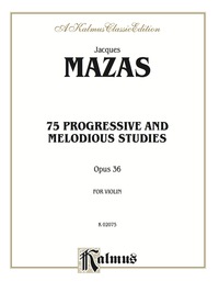 Cover image: 75 Progressive and Melodious Studies, Op. 36: For Violin 1st edition 9780769286020