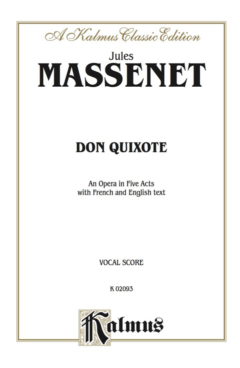 Cover image for book Don Quixote, An Opera in Five Acts: Vocal Score with French and English Text