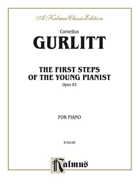 Cover image for book The First Steps of the Young Pianist, Op. 82: Piano Method