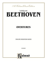 Cover image: Beethoven Overtures: Piano Duet (1 Piano, 4 Hands) 1st edition 9780769298078
