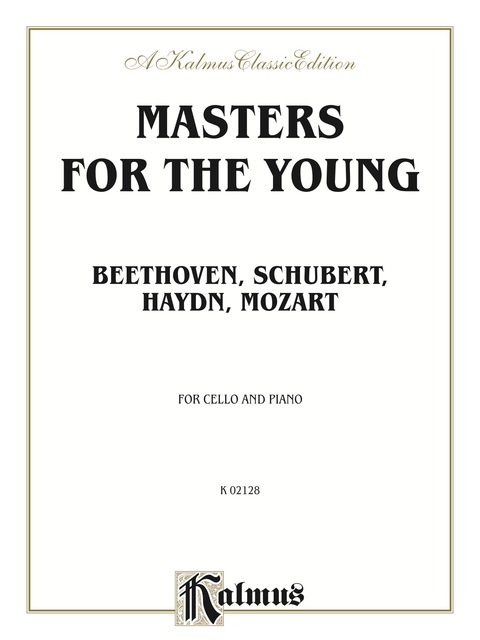 Cover image for book Masters for the Young - Beethoven, Schubert, Haydn, Mozart: For Cello and Piano