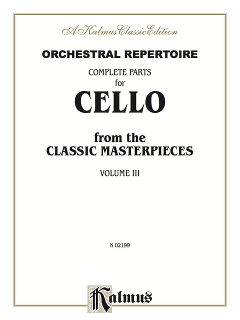 Cover image for book Orchestral Repertoire: Complete Parts for Cello from the Classic Masterpieces, Volume III