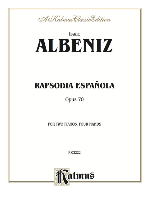 Cover image for book Rapsodia Española, Op. 70: Piano Duo (2 Pianos, 4 Hands)