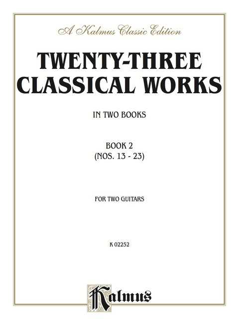 Cover image for book Twenty-three Classical Works for Two Guitars, Book 2: Classical Guitar Ensemble