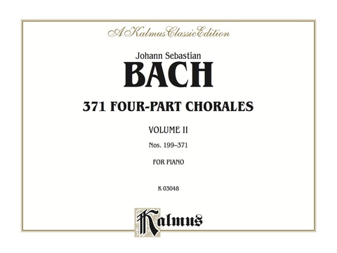 Cover image for book 371 Four-Part Chorales, Volume II for Organ or Piano, Nos. 199-371: Organ or Piano Collection
