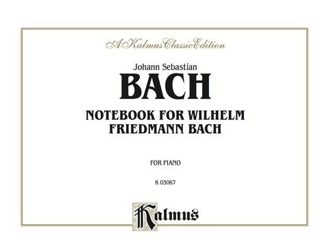 Cover image for book Notebook for Wilhelm Friedemann Bach: For Intermediate to Advanced Piano